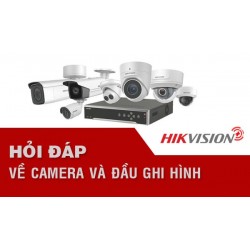 Hỏi đáp về camera và đầu ghi hình Hikvision Plus - Phần 3